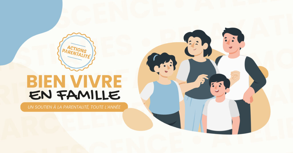 Bien vivre en famille : partager, échanger et grandir ensemble